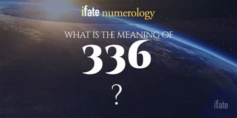What Does 336 Mean?